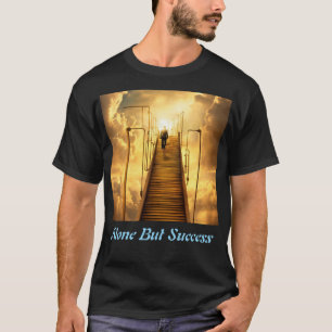 Alleen maar succes t-shirt