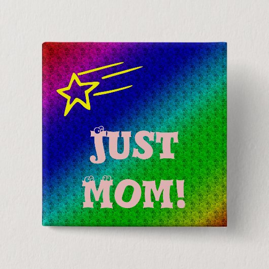 Alleen mama Superstar Vierkante Button 5,1 Cm (Voorkant)