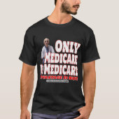 Alleen Medicare is Medicare T-shirt (Voorkant)