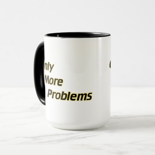 Alleen meer problemen mok (Voorkant links)