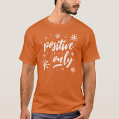 Alleen met handgeschreven positieve steekproeven t-shirt (Voorkant)