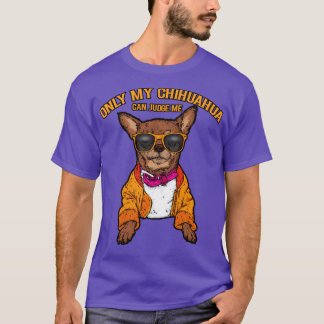 Alleen mijn chihuahua kan me hondenliefhebbers beo t-shirt