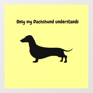 ALLEEN MIJN DACHSHUND BEGRIJPT HET WINDDECAL RAAMSTICKER