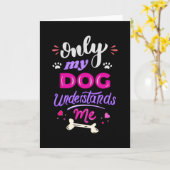 Alleen mijn hond begrijpt me kaart (Gele Bloem)