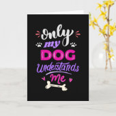 Alleen mijn hond begrijpt me kaart (Gele Bloem)