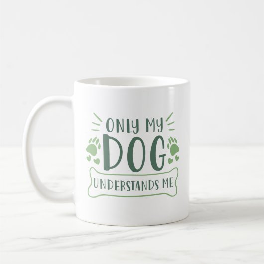 Alleen mijn hond begrijpt me koffiemok (Links)