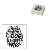 Alleen mijn hond begrijpt me rubberstempel (Gestempeld)