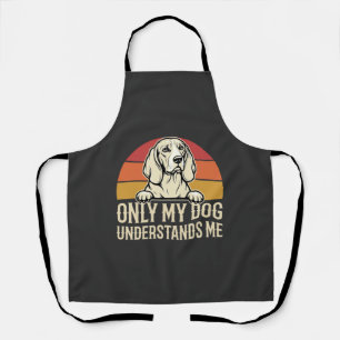 Alleen mijn hond begrijpt me vintage hond schort