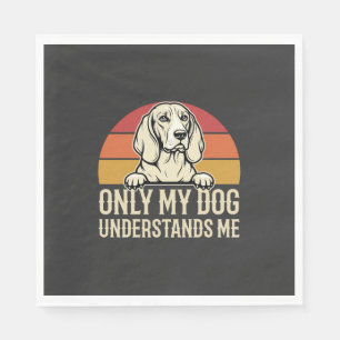Alleen mijn hond begrijpt me vintage hond servet