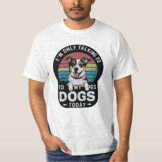 Alleen mijn honden T-shirt ontwerp