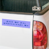 Alleen mijn kat begrijpt me Bumpersticker blut (Op Truck)