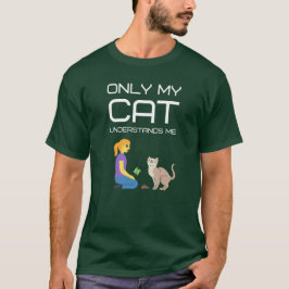 Alleen mijn kat begrijpt me t-shirt