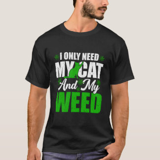 Alleen Mijn Kawaii Kat En Wietkat Nodig T-shirt