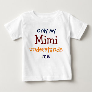 Alleen mijn Mimi begrijpt me Baby Toddler T-Shirt