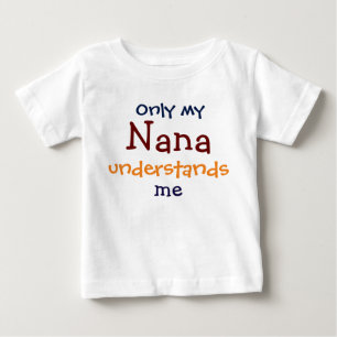 Alleen mijn nana begrijpt me Baby peuter t-shirt