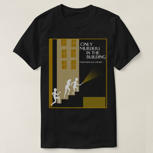 Alleen moorden in het gebouw in het B T-shirt (Design voorkant)