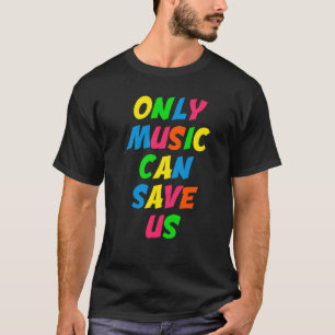 Alleen muziek kan ons cool klassiek T-shirt redden