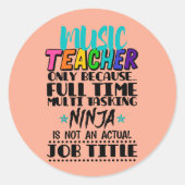 Alleen muziekdocent omdat fulltime multitasking ronde sticker (Voorkant)