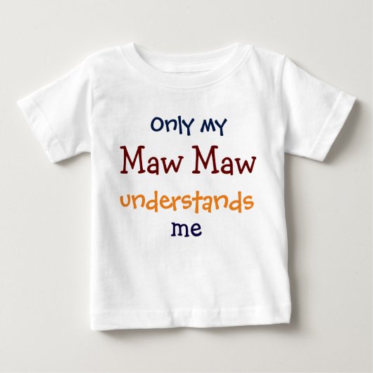 Alleen My Maw Maw begrijpt me T-shirt voor kindere (Voorkant)