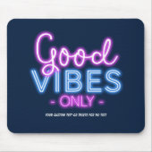 Alleen Neon Sign Fun Trendy Good Vibes Only Aangep Muismat (Voorkant)