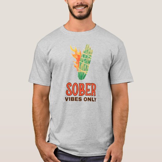 Alleen nuchtere vibes t-shirt (Voorkant)