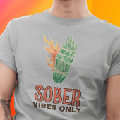 Alleen nuchtere vibes t-shirt