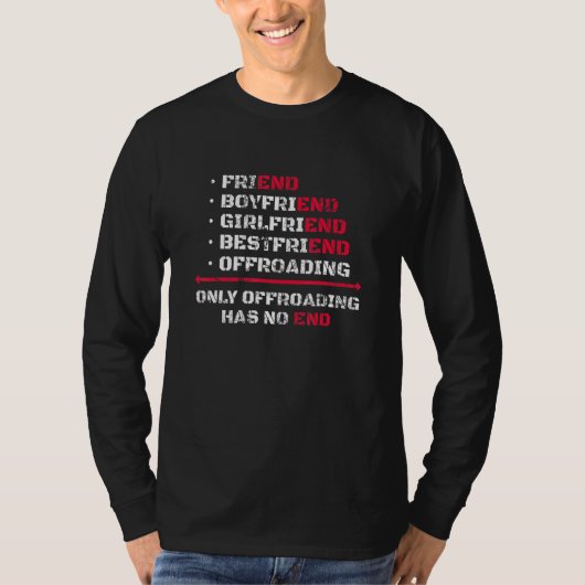 Alleen offroading heeft geen einde t-shirt (Voorkant)