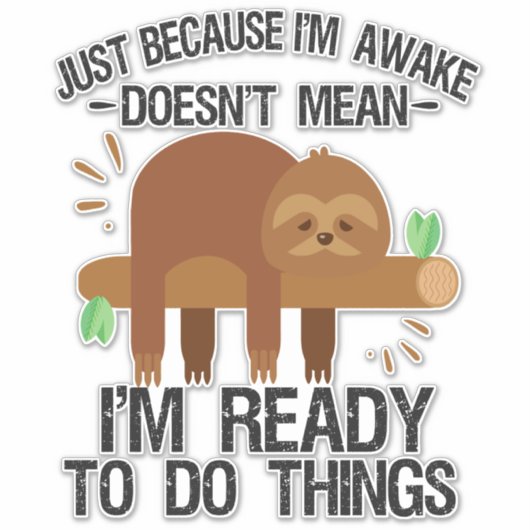 Alleen omdat ik wakker ben, betekent dat niet dat sticker (Voorkant)
