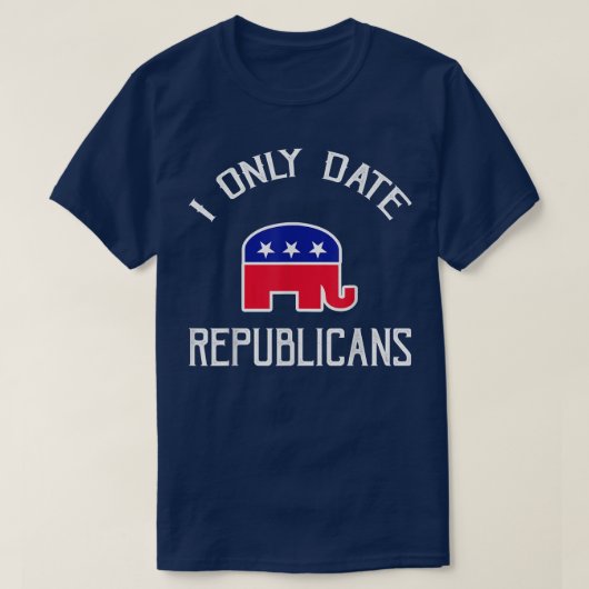 Alleen op datum van republikeinen Funny Republican T-shirt (Design voorkant)