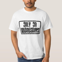 Alleen op woensdag t-shirt