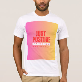ALLEEN POSITIEF DENKEN SERIEUS T-SHIRT