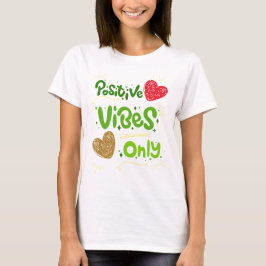 alleen positieve vibes t-shirt