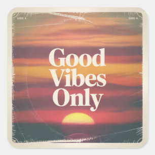 Alleen Positieve Vibes Vierkante Sticker