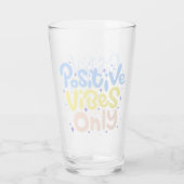 Alleen positieve vibraties glas (Achterkant)