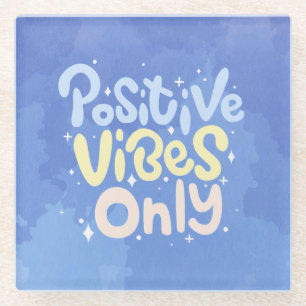 Alleen positieve vibraties glazen onderzetter