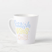 Alleen positieve vibraties latte mok (Linkerhoek)