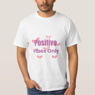Alleen positieve vibraties   Minimaal motivatiecit T-shirt