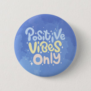 Alleen positieve vibraties ronde button 5,7 cm