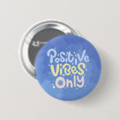 Alleen positieve vibraties ronde button 5,7 cm (Voorkant /achterkant)