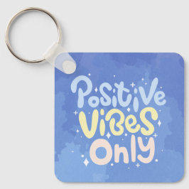 Alleen positieve vibraties sleutelhanger