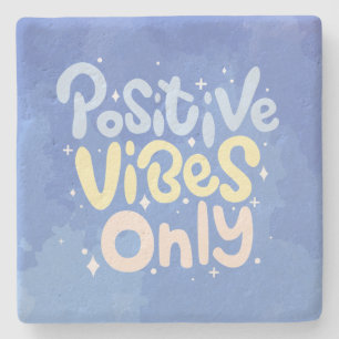 Alleen positieve vibraties stenen onderzetter