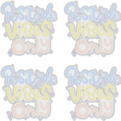 Alleen positieve vibraties sticker (Voorkant)
