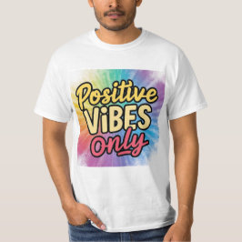 alleen positieve vibraties t-shirt