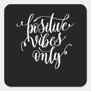 Alleen positieve vibraties vierkante sticker