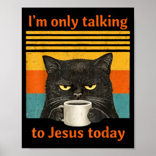 Alleen praten met Jezus Christelijke Zwarte Kat Ko Poster
