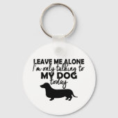 Alleen praten met mijn hond Sleutelhanger (Achterkant)