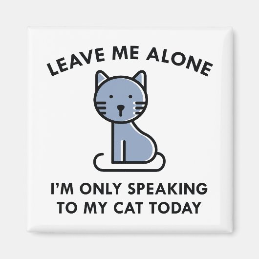 Alleen praten met mijn kat magneet (Voorkant)