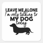 Alleen praten met mijn Sticker op het Dog Square (Voorkant)