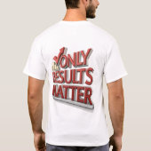 Alleen resultaten zijn van belang t-shirt (Achterkant)