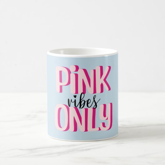 Alleen roze vibes koffiemok (Center)